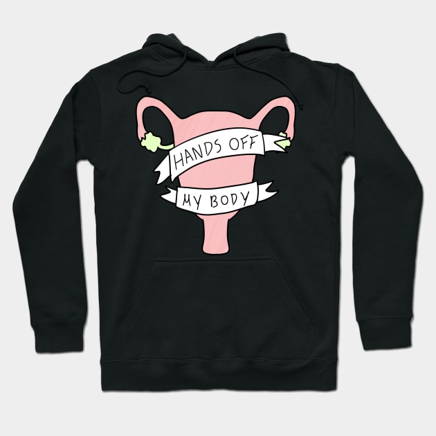 Hands off my body Hoodie by RocksNMills